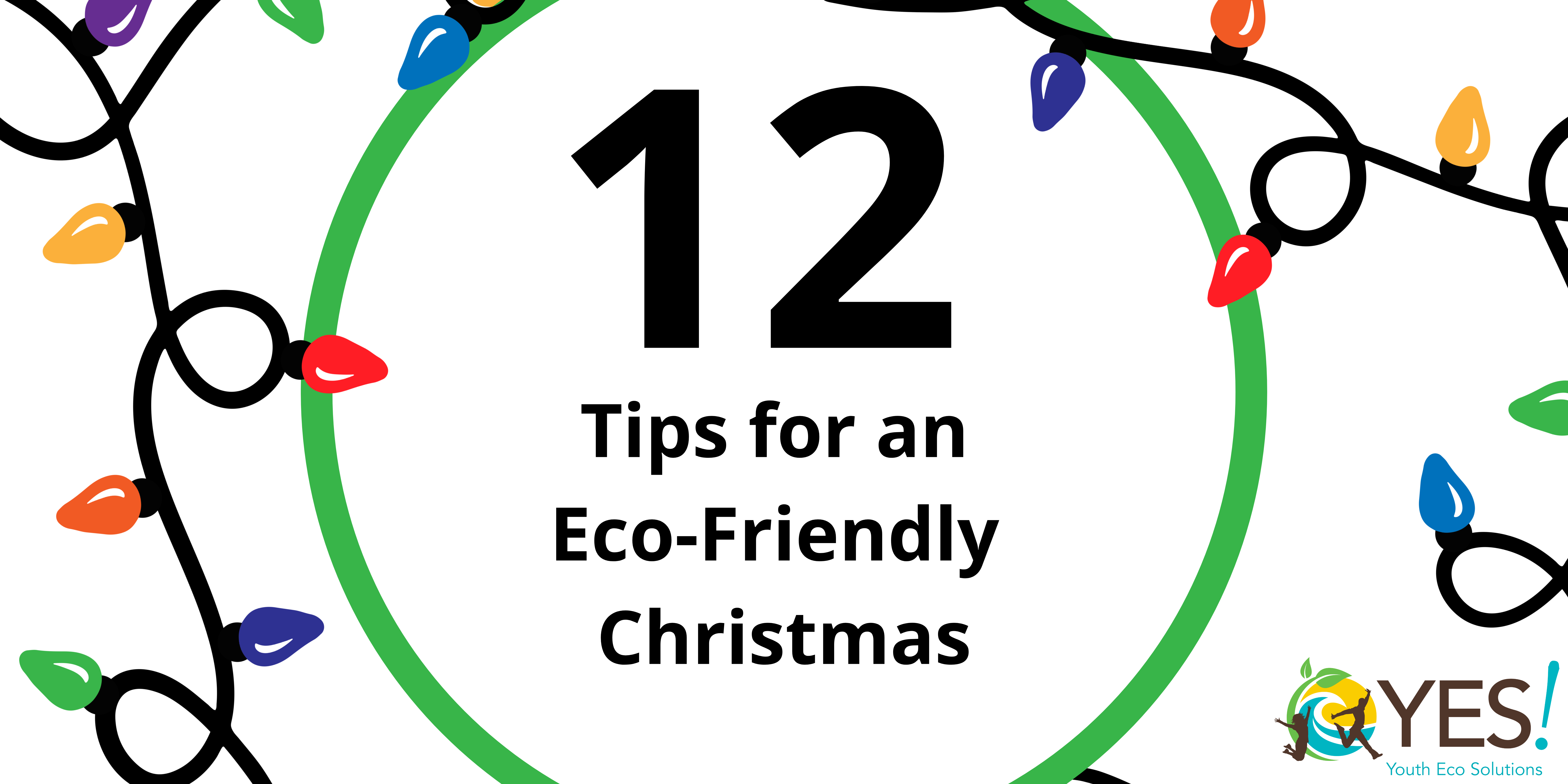 12 Tips For An Eco-Friendly Christmas - Youth Eco Solutions